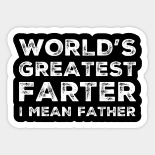 worlds greatest farter white grunge text fathers day dad birthday gift Sticker